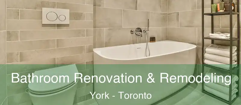  Bathroom Renovation & Remodeling York - Toronto