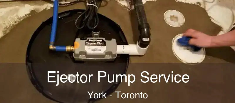  Ejector Pump Service York - Toronto