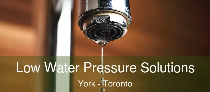  Low Water Pressure Solutions York - Toronto