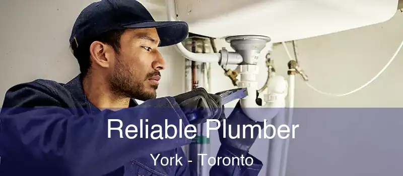  Reliable Plumber York - Toronto