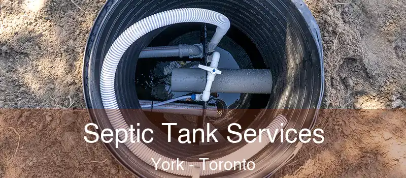  Septic Tank Services York - Toronto