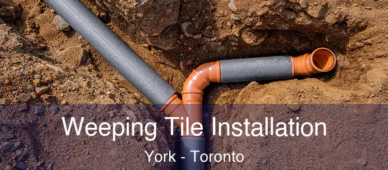  Weeping Tile Installation York - Toronto